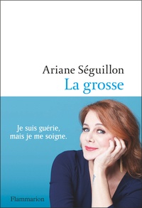 Ariane Séguillon - La grosse.