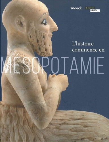 Ariane Thomas - L'histoire commence en Mésopotamie.