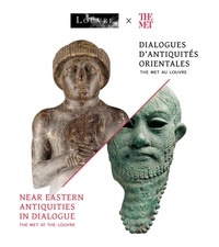 Ariane Thomas - The met au Louvre - Dialogues d'antiquites orientales.