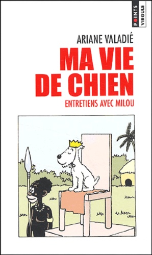 Ariane Valadié - Ma Vie De Chien.
