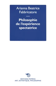 Philosophie de l’expérience spectatrice