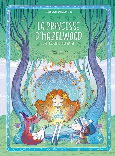 La  princesse d'Hazelwood : une légende irlandaise