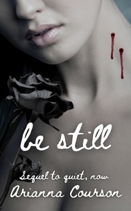  Arianna Courson - Be Still - The Chained Saga, #2.