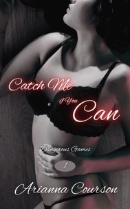 Ebook fichier pdf télécharger Catch Me if You Can - Dangerous Games, #1