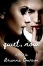  Arianna Courson - Quiet, Now - The Chained Saga, #1.