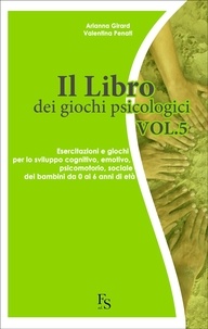 Arianna Girard et Valentina Penati - Il libro dei Giochi Psicologici Vol. 5.