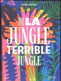 Arianna Tamburini - Dans la jungle terrible jungle.