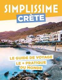 Arianne Fort et Maud Vidal-Naquet - Simplissime Crète - Le guide de voyage le + pratique du monde.
