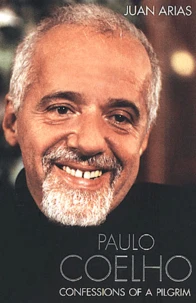 Paulo Coelho. Confessions Of A Pilgrim