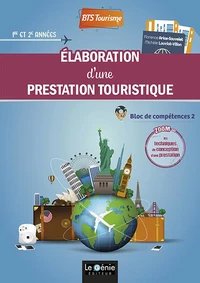 Elaboration d'une prestation touristique Bloc de compétences 2 BTS Tourisme