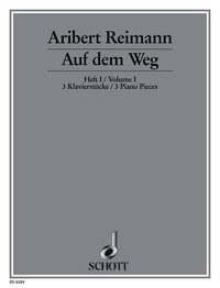 Aribert Reimann - Auf dem Weg - Drei Klavierstücke. piano..