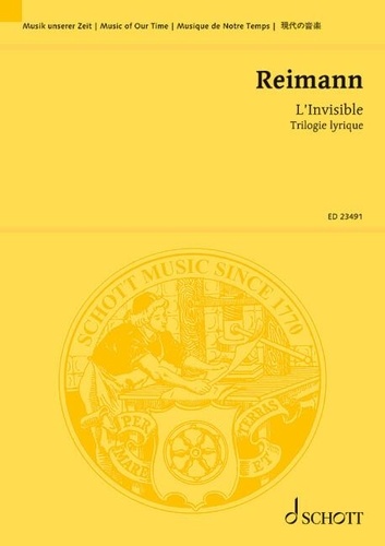 Aribert Reimann - Music Of Our Time  : L'Invisible - Trilogie lyrique. Partition d'étude..