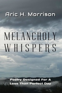  Aric H. Morrison - Melancholy Whispers - The Drift-Away Collection, #3.