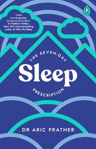 Aric Prather - The Seven-Day Sleep Prescription.