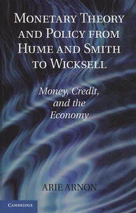 Monetary Theory and Policy from Hume and Smith to Wicksell: Money, Credit, and the Economy