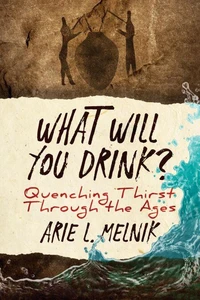 What Will You Drink?: Quenching Thirst Through the Ages