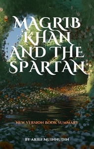 Arief Muinnudin - Magrib Khan And The Spartan - Magrib Khan, #1.