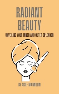  Arief Muinnudin - Radiant Beauty Unveiling Your Inner and Outer Splendor.