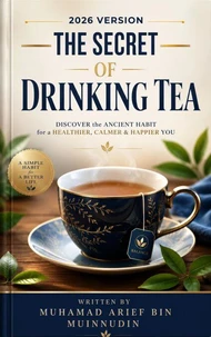 The Secret Of Drinking Tea 2026 Version