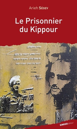 Le prisonnier du Kippour. La fêlure d'un mythe