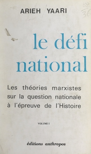 Le défi national (1). Les théories marxistes sur la question nationale à l'épreuve de l'histoire