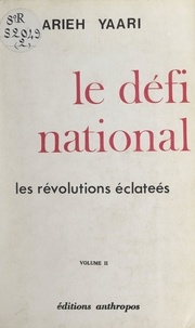 Arieh Yaari - Le défi national (2) - Les révolutions éclatées.