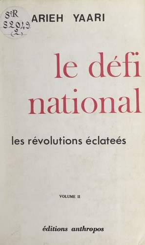 Le défi national (2). Les révolutions éclatées