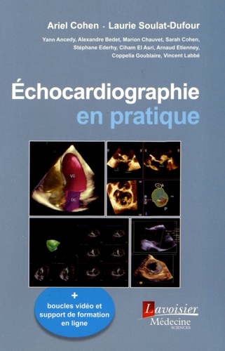 Ariel Cohen et Laurie Soulat-Dufour - Echocardiographie en pratique.