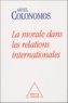 Ariel Colonomos - La morale dans les relations internationales - Rendre des comptes.
