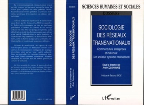Ariel Colonomos et  Collectif - Sociologie des réseaux transnationaux - Communautés, entreprises et individus : lien social et système international.