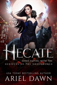  Ariel Dawn - Hecate - Speed Dating with the Denizens of the Underworld, #6.