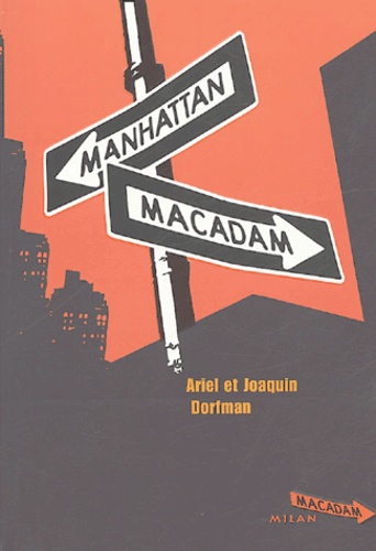 Ariel Dorfman et Joachim Dorfman - Manhattan macadam.