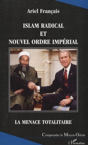 Ariel Français - Islam radical et nouvel ordre mondial - La menace totalitaire.