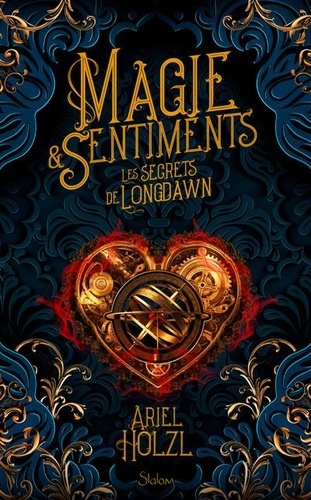 Magie & Sentiments. Les secrets de Longdawn