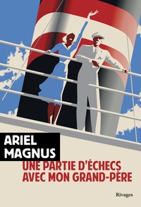 Ariel Magnus - Une partie d'échecs avec mon grand-père (roman de guerre).