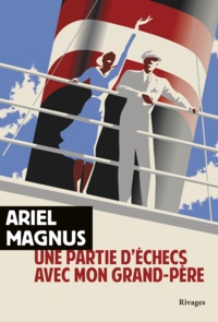 Ariel Magnus - Une partie d'échecs avec mon grand-père (roman de guerre).