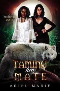  Ariel Marie - Taming Her Mate - The Nightstar Shifters, #6.