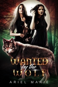  Ariel Marie - Wanted by the Wolf - The Nightstar Shifters, #5.