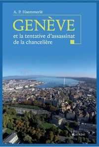 Genève et la tentative d'assassinat de la chancelière
