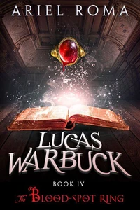 Lucas Warbuck: The Blood-Spot Ring, Book 4
