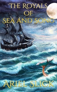  Ariel Slick - Royals of Sea and Song.