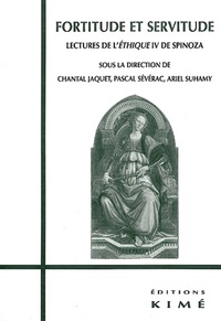 Fortitude et servitude. - Lectures de lEthique 4 de Spinoza.pdf