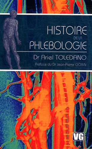 Ariel Toledano - Histoire de la phlébologie.
