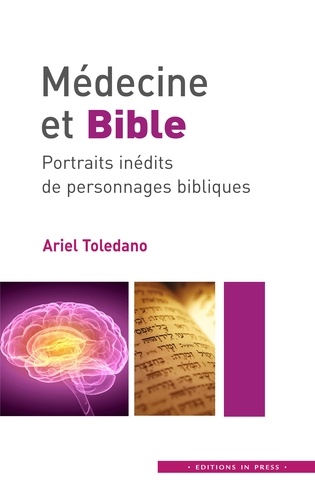 Médecine et Bible. Portraits inédits de personnages bibliques