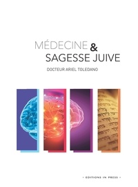 Ariel Toledano - Médecine & sagesse juive.