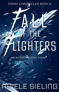  Ariele Sieling - Fall of the Flighters - Zirian Chronicles, #5.