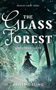 The Glass Forest and Other Tales