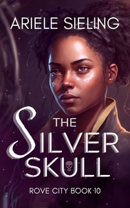  Ariele Sieling - The Silver Skull - Rove City, #10.