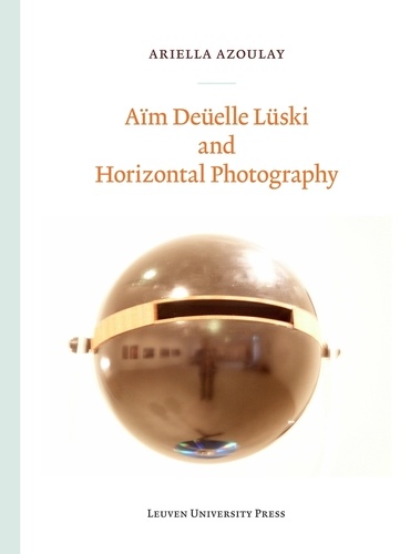 Ariella Azoulay - Aim deuelle luski and horizontal photography.