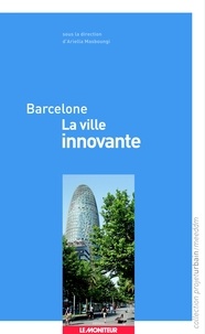 Ariella Masboungi - Barcelone - La ville innovante.